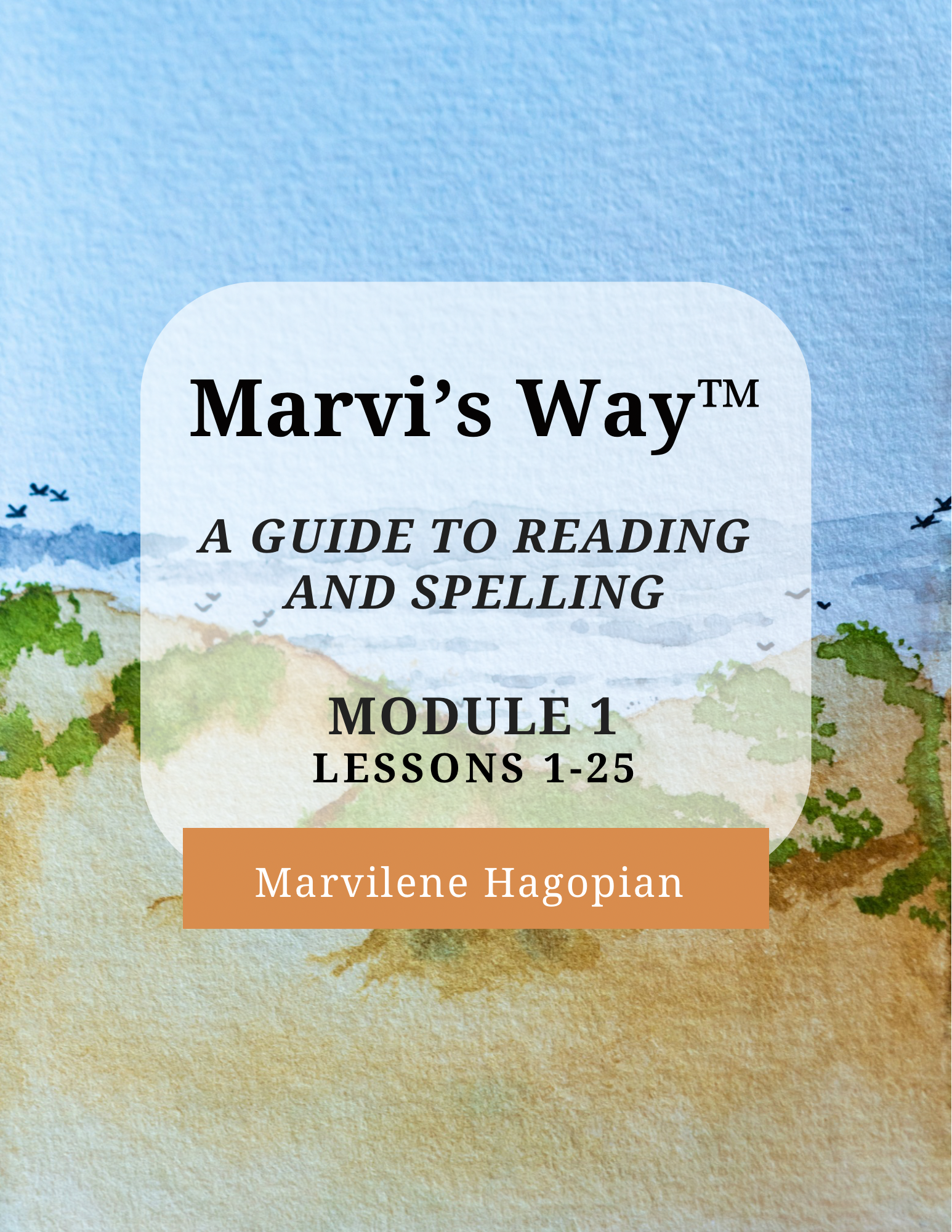 Module 1, Lessons 1-25 – Marvi's Way™: A Guide to Reading and Spelling