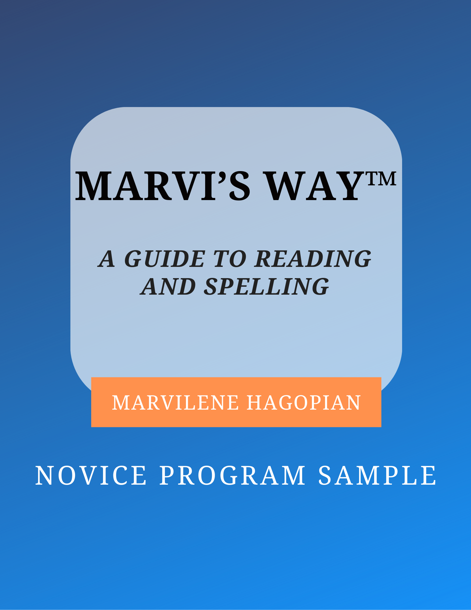Sample Program Guides Program Sample – Marvi's Way™: A Guide to Reading and Spelling